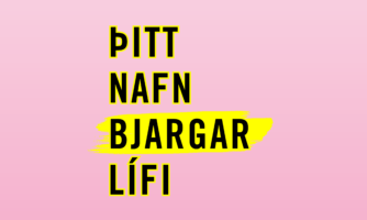 Þitt nafn bjargar lífi viðburðir